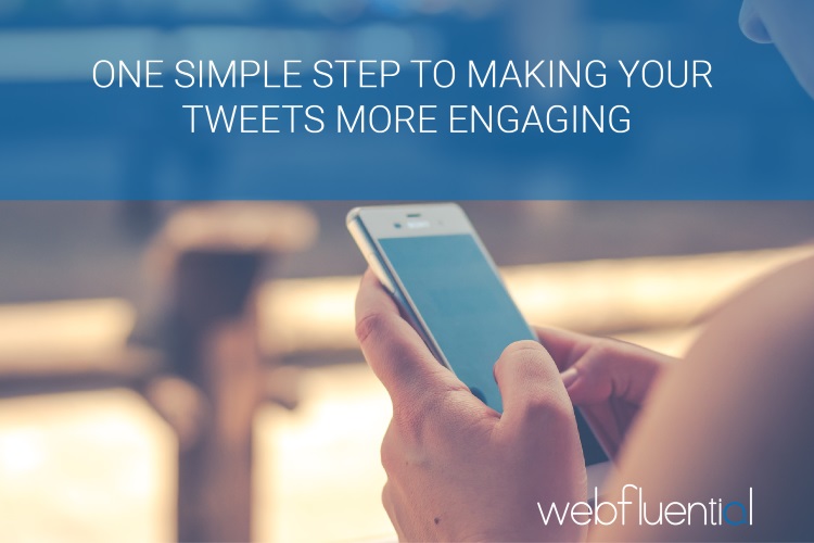 One simple step to making your Tweets more engaging